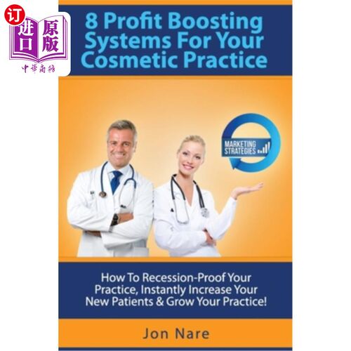 海外直订医药图书8 Profit Boosting Systems For Your Cosmetic Practice: How To Recession-Proof You 8个提升美容行业利