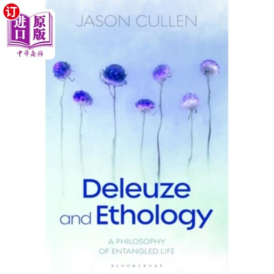 海外直订Deleuze and Ethology: A Philosophy of Entangled Life 德勒兹与动物行为学:纠缠生命的哲学