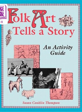 海外直订Folk Art Tells a Story: An Activity Guide 民间艺术讲故事:活动指南