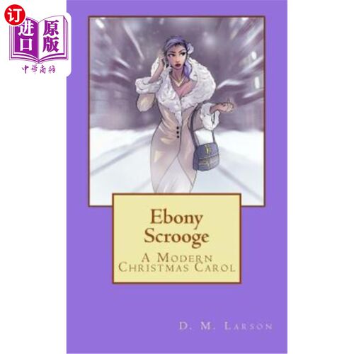 海外直订Ebony Scrooge: A Modern Christmas Carol 《乌木斯克鲁奇:现代圣诞颂歌》