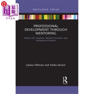 导师式 ESL新手教师 Mentoring Teachers Identity ESL Through Novice 专业发展 海外直订Professional Format Development