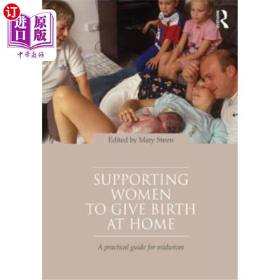 海外直订医药图书Supporting Women to Give Birth at Home: A Practical Guide for Midwives 支持妇女在家分娩：助产士实用