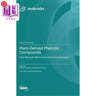 海外直订医药图书Plant-Derived Phenolic Compounds: From Molecular Mechanisms to Clinical Applicat 植物源性酚类化合物