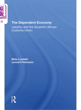 海外直订The Dependent Economy: Lesotho and the Southern African Customs Union 依附经济:莱索托和南部非洲关税联盟