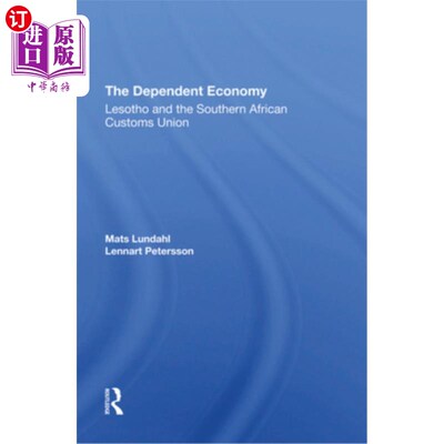 海外直订The Dependent Economy: Lesotho and the Southern African Customs Union 依附经济:莱索托和南部非洲关税联盟