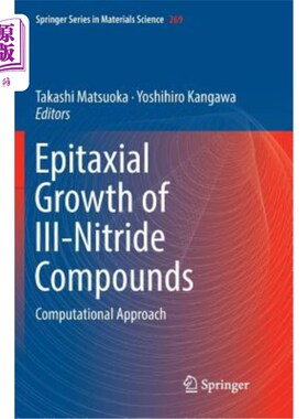 海外直订Epitaxial Growth of III-Nitride Compounds: Computational Approach iii -氮化物外延生长:计算方法
