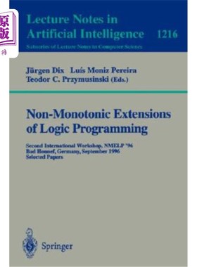 海外直订Non-Monotonic Extensions of Logic Programming: Second International Workshop Nme 逻辑规划的非单调扩展:第二