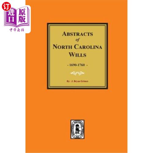 海外直订North Carolina Wills, 1663-1760, Abstracts Of. 北卡罗来纳遗嘱，1663-1760，摘要。