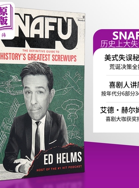 SNAFU 历史上大失误指南 SNAFU The Definitive Guide to Historys Greatest Screwups 英文原版 Ed Helms【中商原版】