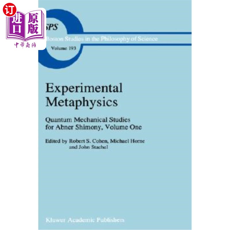 海外直订Experimental Metaphysics: Quantum Mechanical Studies for Abner Shimony, Volume O 实验形而上学：艾布纳·希莫