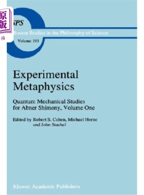 海外直订Experimental Metaphysics: Quantum Mechanical Studies for Abner Shimony, Volume O 实验形而上学：艾布纳·希莫