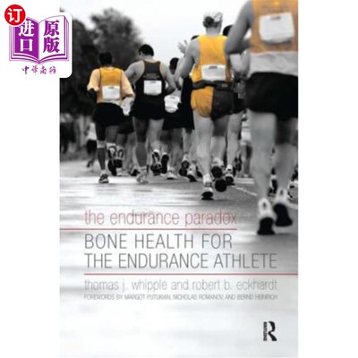 海外直订医药图书The Endurance Paradox: Bone Health for the Endurance Athlete 耐力悖论:耐力运动员的骨骼健康