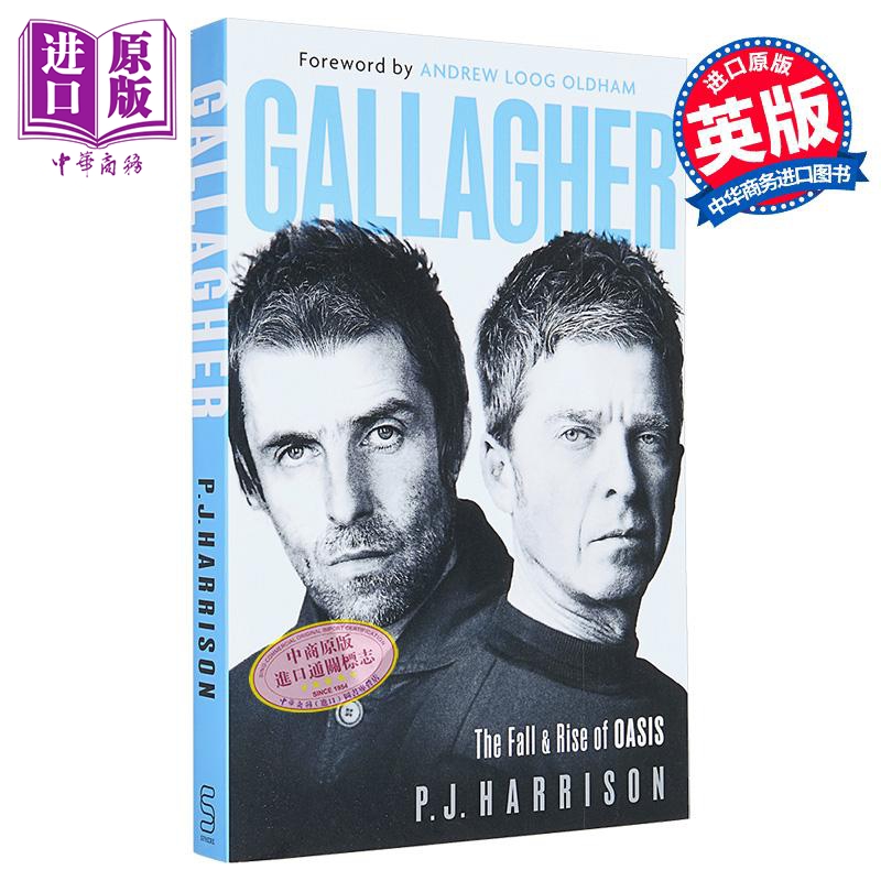 绿洲乐队兴衰录 加拉格尔兄弟传奇 Gallagher The Fall and Rise of Oasis 英文原版 PJ Harrison【中商原版】