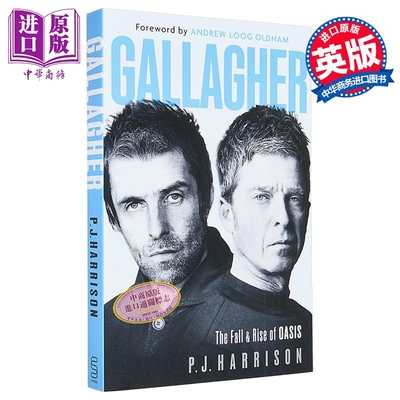 绿洲乐队兴衰录 加拉格尔兄弟传奇 Gallagher The Fall and Rise of Oasis 英文原版 PJ Harrison【中商原版】