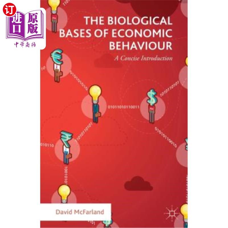 海外直订The Biological Bases of Economic Behaviour: A Concise Introduction 经济行为的生物学基础