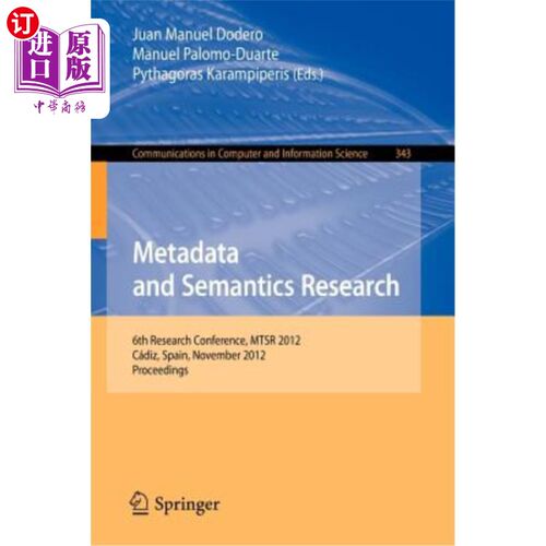 海外直订Metadata and Semantics Research: 6th Research Conference, Mtsr 2012, Cádiz, Spai 元数据和语义研究：第6届研