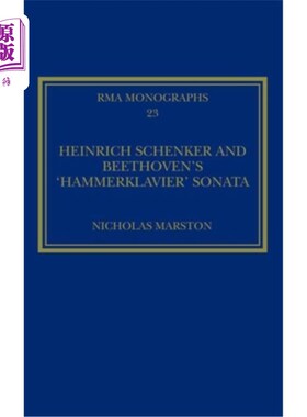 海外直订Heinrich Schenker and Beethoven's 'Hammerklavier' Sonata