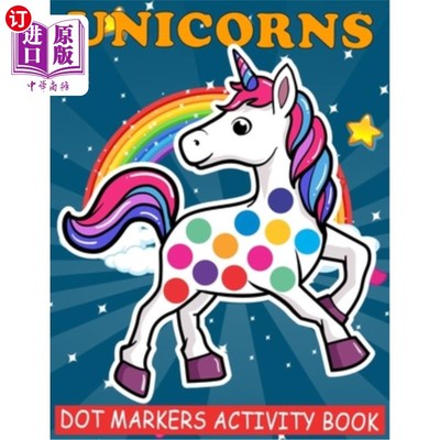 海外直订Unicorns Dot Markers Activity Book: Cool Dot Markers Coloring Book for Toddlers, 独角兽点标记活动书:酷点标