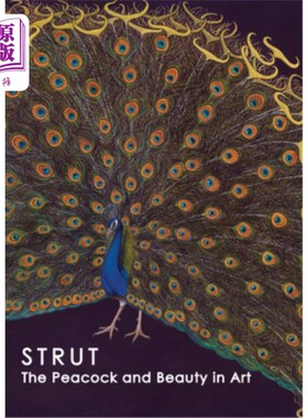海外直订Strut: The Peacock and Beauty in Art 昂首阔步:艺术中的孔雀与美