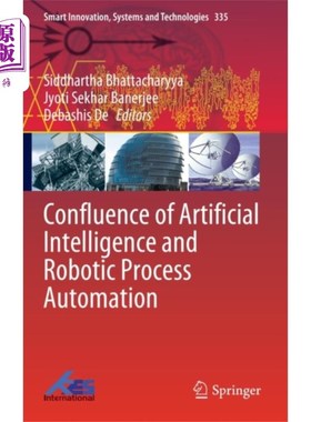 海外直订Confluence of Artificial Intelligence and Roboti... 人工智能与机器人过程自动化的融合