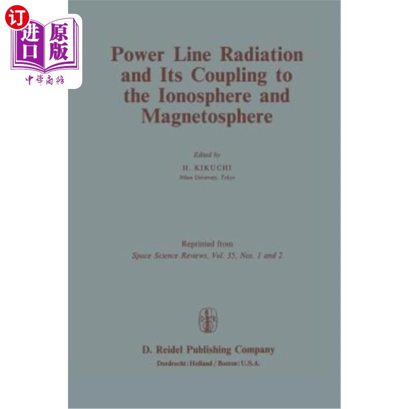 海外直订Power Line Radiation and Its Coupling to the Ionosphere and Magnetosphere 电力线辐射及其与电离层和磁层的耦