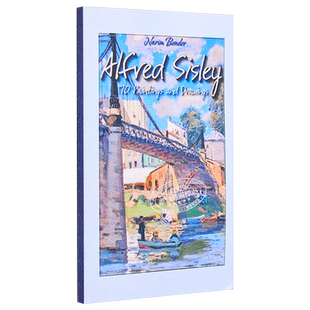 现货 Alfred Sisley: 170 Paintings and Drawings 进口艺术 艾尔弗雷德·希斯利:170幅绘画作品【中商原版】