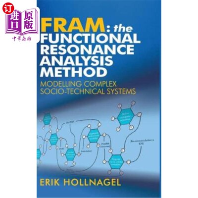 海外直订Fram: The Functional Resonance Analysis Method: Modelling Complex Socio-Technica 功能共振分析法：复杂社会技