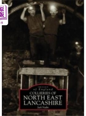 海外直订Collieries of North East Lancashire 东北兰开夏郡的煤矿