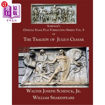 海外直订Schenck's Official Stage Play Formatting Series: Vol. 9: The Tragedy of Julius C 申克的官方舞台剧编排系列：