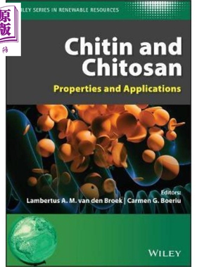 现货 甲壳素与壳聚糖 性质与应用 Chitin And Chitosan 英文原版 Lambertus van den Broek 中商原版