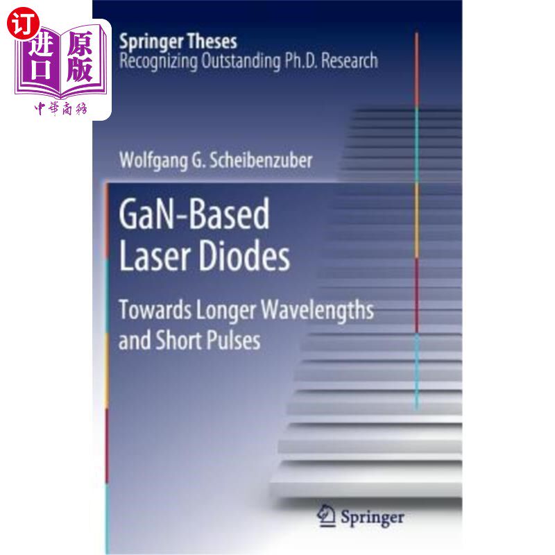 海外直订Gan-Based Laser Diodes: Towards Longer Wavelengths and Short Pulses GaN基激光二极管:向长波和短脉冲方向发展