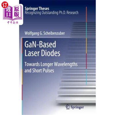 海外直订Gan-Based Laser Diodes: Towards Longer Wavelengths and Short Pulses GaN基激光二极管：向长波和短脉冲方向发展