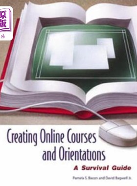 海外直订Creating Online Courses and Orientations: A Survival Guide 创建在线课程和方向:生存指南