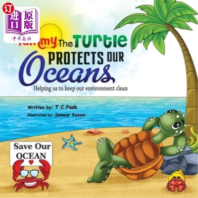 海外直订Tammy the Turtle Protects Our Oceans: Helping us to keep our environment clean Tammy the Tu