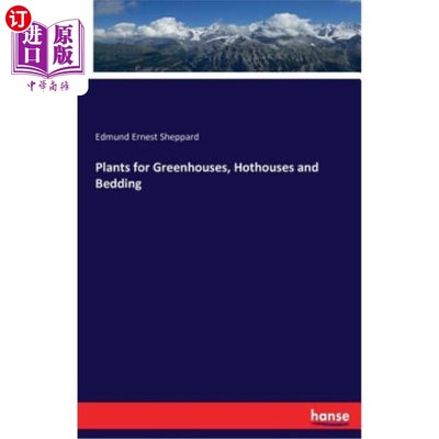 海外直订Plants for Greenhouses, Hothouses and Bedding 温室、温室和床上用品用植物