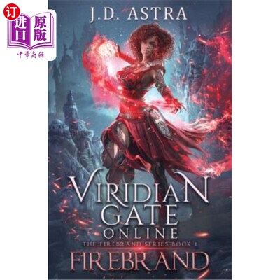海外直订Viridian Gate Online: Firebrand: A Litrpg Adventure Viridian Gate在线：Firebrand:a Litrpg冒险