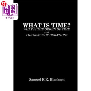 Time Origin 海外直订What and 时间是什么?时间 What Duration? Time? 起源和持续感是什么? the Sense