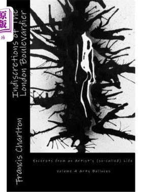 海外直订Indiscretions of The London Boulevardier: Excerpts from an Artist's (so-called)  伦敦林荫大道的轻率:一个艺