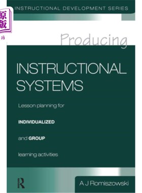 海外直订Producing Instructional Systems: Lesson Planning for Individualized and Group Le 生产教学系统:个体化和小组