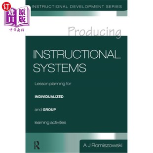 海外直订Producing Instructional Systems: Lesson Planning for Individualized and Group Le 生产教学系统:个体化和小组