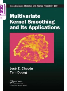 海外直订Multivariate Kernel Smoothing and Its Applications 多元核平滑及其应用