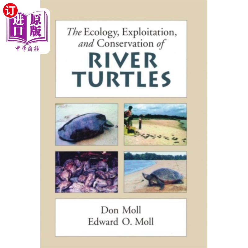 海外直订Ecology, Exploitation and Conservation of River ... 河龟的生态、开发与保育