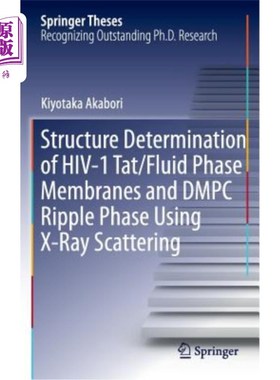 海外直订Structure Determination of Hiv-1 Tat/Fluid Phase Membranes and Dmpc Ripple Phase X射线散射法测定Hi