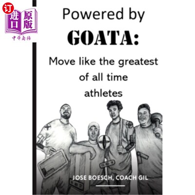 海外直订Powered by Goata: MOVE LIKE THE GREATEST OF ALL TIME ATHLETES: Bulletproof your  像最伟大的运动员一样运动: