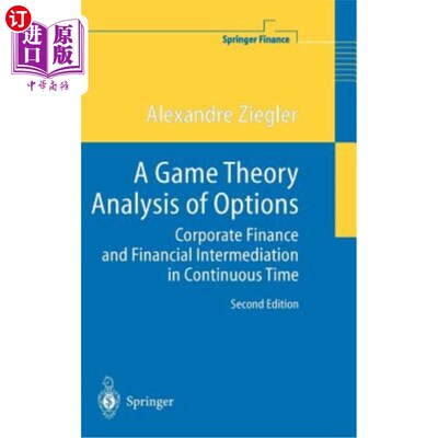 海外直订A Game Theory Analysis of Options: Corporate Finance and Financial Intermediatio 期权博弈分析:连续时间下的