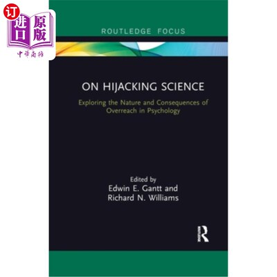 海外直订On Hijacking Science: Exploring the Nature and Consequences of Overreach in Psyc 劫持科学:探索心理学中过度