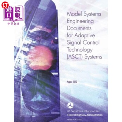 海外直订Model Systems Engineering Documents for Adaptive Signal Control Technology Syste 自适应信号控制技术系统的模