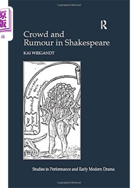 海外直订Crowd and Rumour in Shakespeare 莎士比亚作品中的人群与谣言