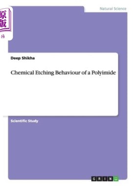 海外直订Chemical Etching Behaviour of a Polyimide 聚酰亚胺的化学腐蚀行为