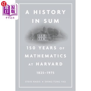 150 Mathematics History Sum 简史 海外直订A 1975 Years Harvard 哈佛数学150年 1825